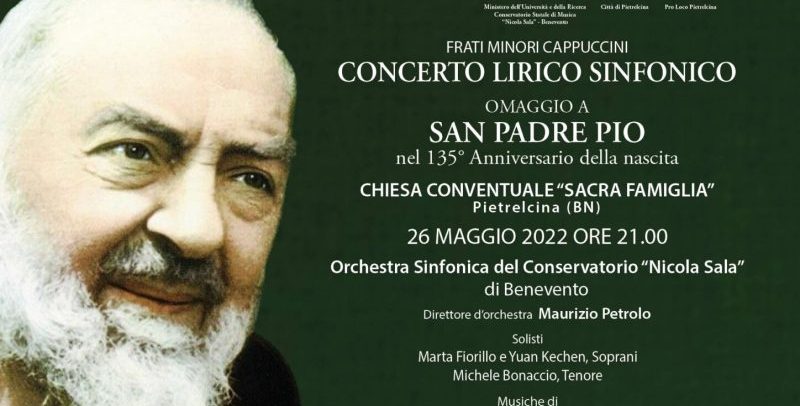 Pietrelcina| Anniversario nascita Padre Pio: concerto dell’Orchestra Sinfonica del Conservatorio “Nicola Sala”