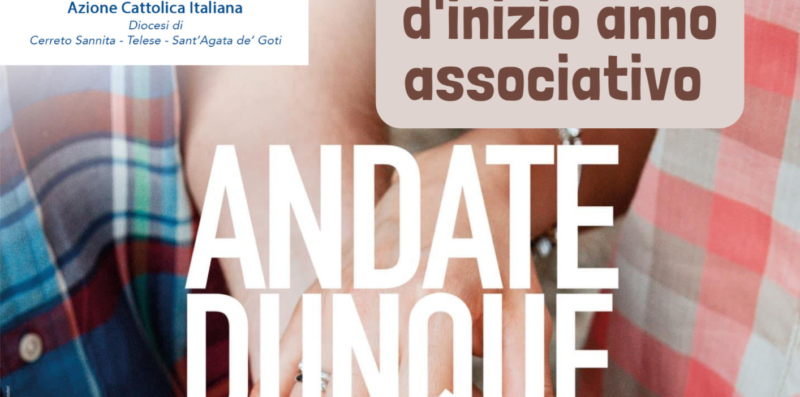 Azione Cattolica diocesana, domenica 23 ottobre a Guardia Sanframondi Assemblea d’inizio anno “Andate dunque” sul tema del lavoro