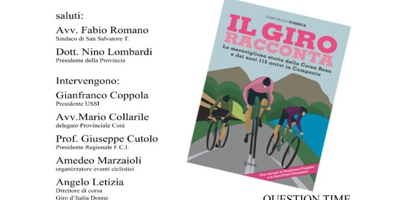 “Il Giro racconta – La meravigliosa storia della Corsa Rosa e dei suoi 115 arrivi in Campania”: il 31 ottobre la presentazione del libro di Porreca