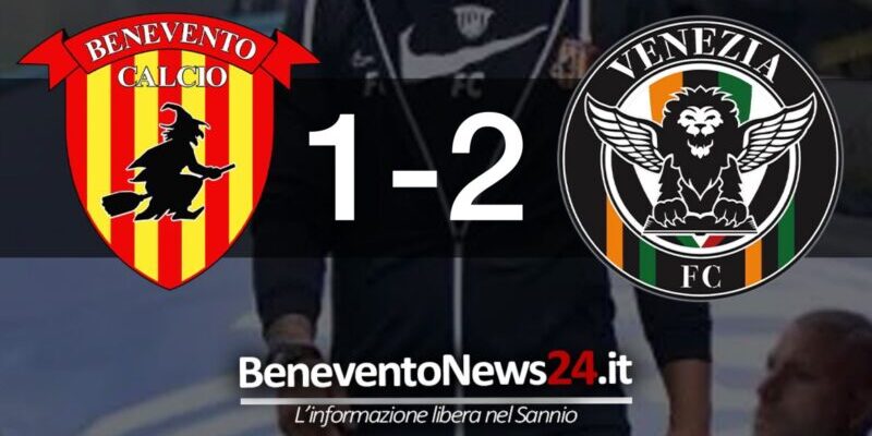 Benevento-Venezia 1-2: terza sconfitta consecutiva per la Strega che sprofonda in classifica