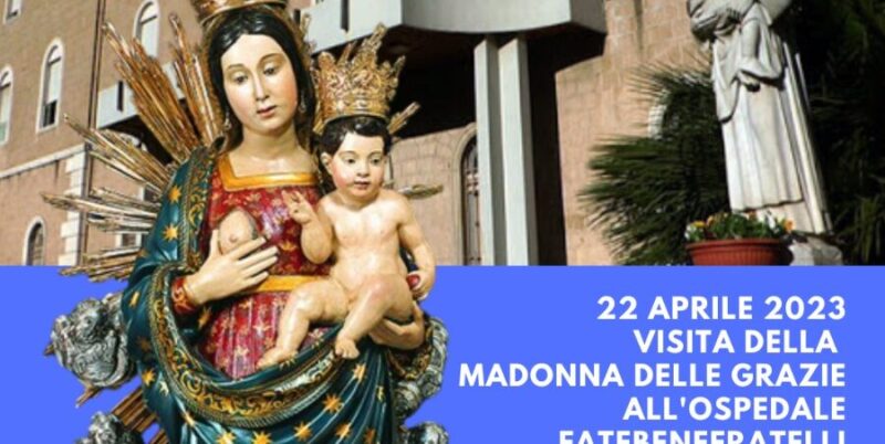 Il Fatebenefratelli riceverà la visita della Madonna delle Grazie