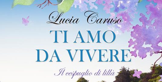 Benevento, venerdì verrà presentato “Ti amo da Vivere”, l’ultimo lavoro della scrittrice beneventana Lucia Caruso