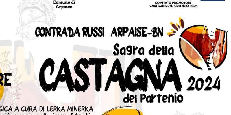 Arpaise, in contrada Russi l’attesa Sagra della Castagna giunta alla 28esima edizione