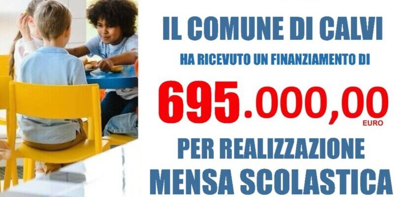 Calvi | Finanziata la realizzazione della mensa scolastica