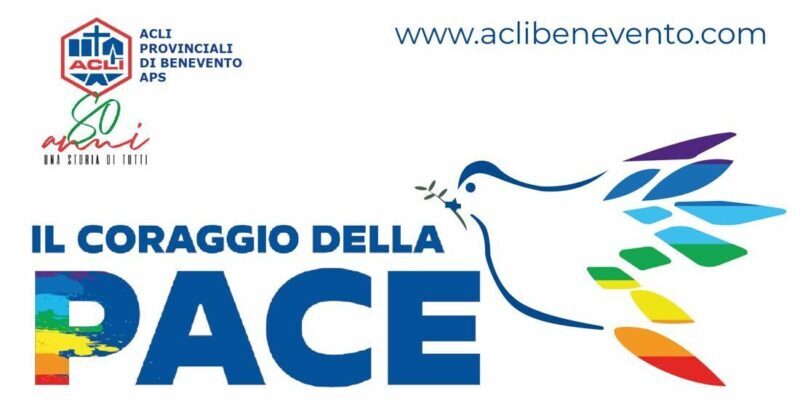 Pietrelcina, domani XXV Congresso Provinciale ACLI APS di Benevento – “Il Coraggio della Pace”