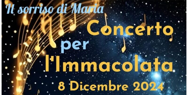 Solennità dell’Immacolata Concezione, domenica 8 il concerto “Il Sorriso di Maria”