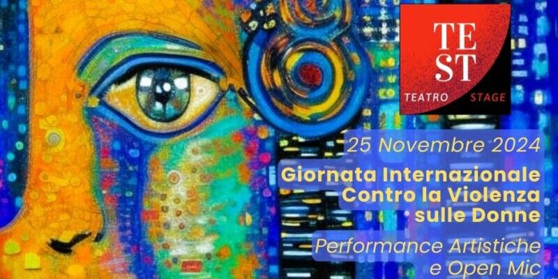 TeSt – Teatro Stage, libere performance per la Giornata Internazionale per l’eliminazione della violenza contro la donne