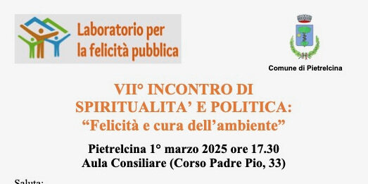 Pietrelcina, settimo incontro di spiritualità e politica sul tema: “Felicità e cura dell’ambiente”